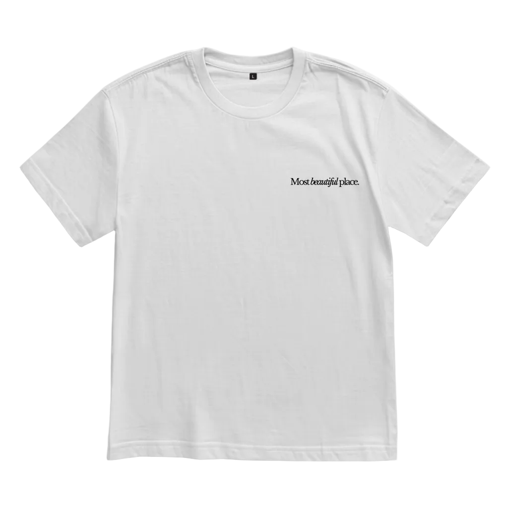 Most beautiful place T-Shirt